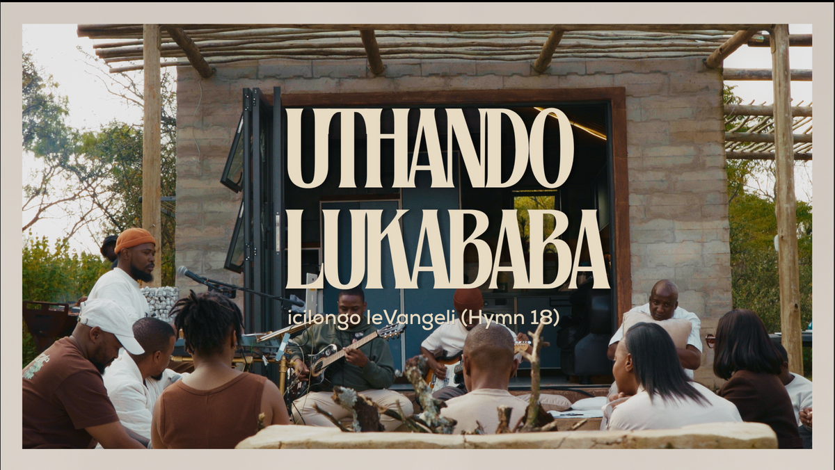 Uthando LukaBaba || Icilongo leVangeli || hymn 18